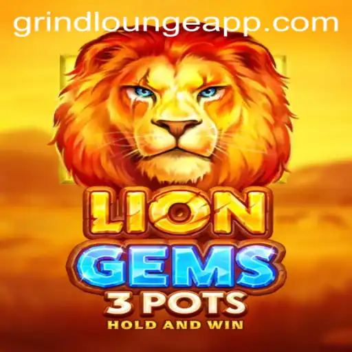 Unleashing the Adventure: Exploring LionGems3pots in the GrindLounge